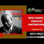 What makes a man hate another man – TBWJP040