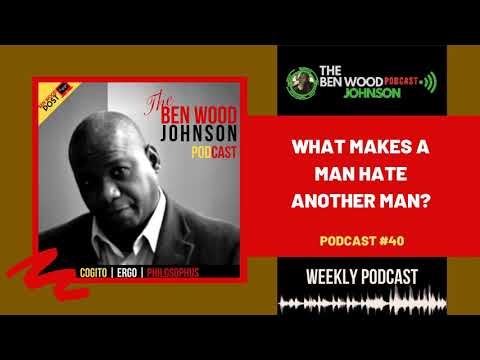 What makes a man hate another man – TBWJP040
